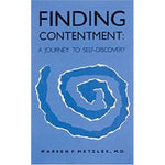 Finding Contentment, A Journey to Self-Discovery by Warren Metzler, MD