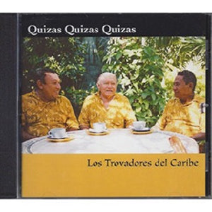 Quizás, Quizás, Quizás, a Mexican Music CD by Los Trovadores del Caribe