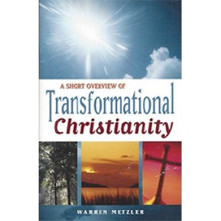Transformational Christianity, by Warren Metzler